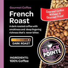 Load image into Gallery viewer, Black Pointe Bay, French Roast, Dark Roast, Single Serve Coffee Pods for Keurig K-Cup Brewers